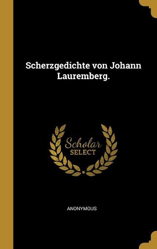 Scherzgedichte von Johann Lauremberg.