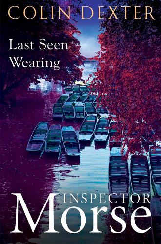 Last Seen Wearing: (2 Inspector Morse Mysteries)