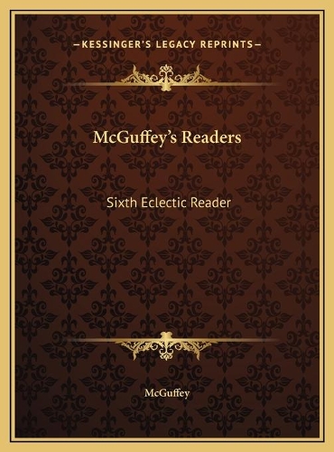 McGuffey's Readers: Sixth Eclectic Reader