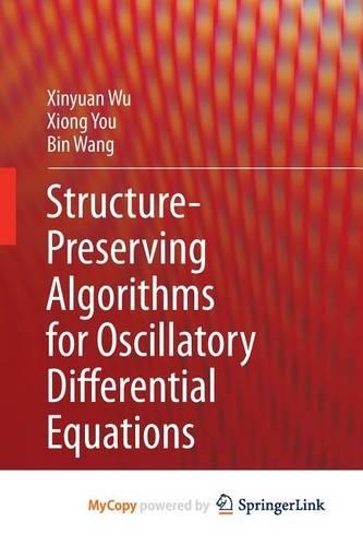 Structure-Preserving Algorithms for Oscillatory Differential Equations