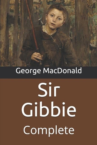 Sir Gibbie: Complete