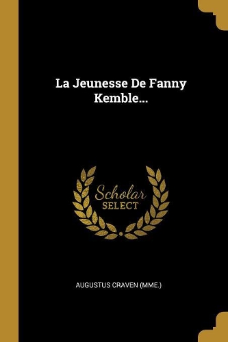 La Jeunesse De Fanny Kemble...