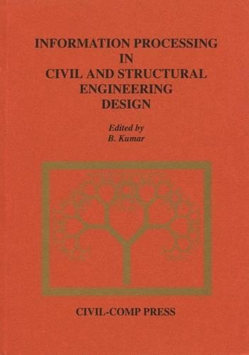 Information Processing in Civil and Structural Engineering Design