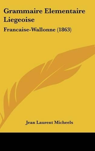 Grammaire Elementaire Liegeoise