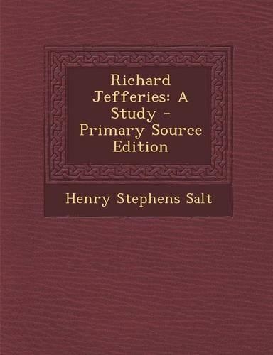 Richard Jefferies: A Study - Primary Source Edition