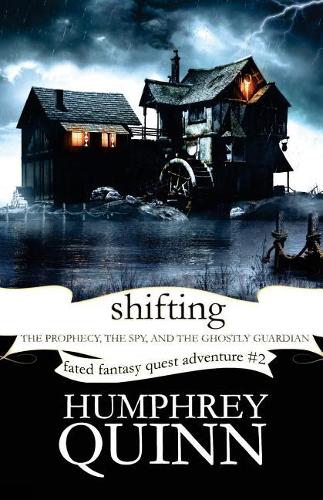 Shifting (the Prophecy, the Spy, and the Ghostly Guardian)