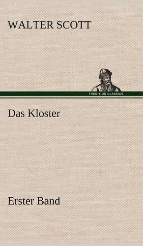 Das Kloster - Erster Band