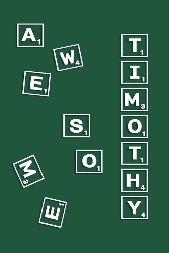 Timothy: Personalized Name Notebook/Journal Gift For Women, Men Boys & Girls 100 Pages Scrabble Gift for School, Writing Poetry, Diary to Write in, Gratitude