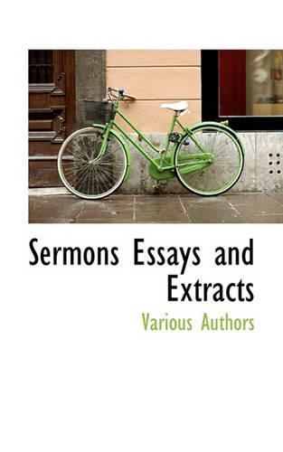 Sermons Essays and Extracts