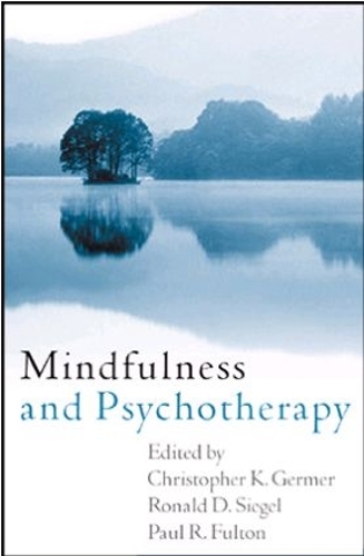Mindfulness and Psychotherapy, First Edition