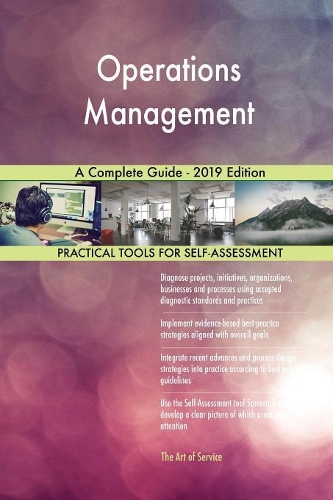 Operations Management A Complete Guide - 2019 Edition