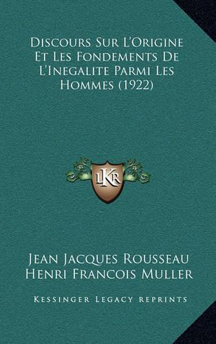 Discours Sur L'Origine Et Les Fondements De L'Inegalite Parmi Les Hommes (1922)