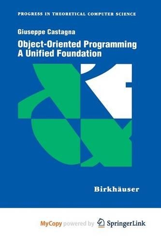 Object-Oriented Programming a Unified Foundation