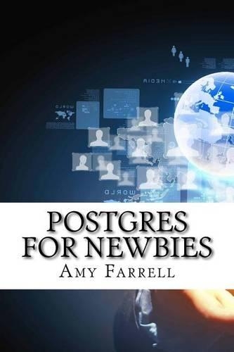 Postgres for Newbies