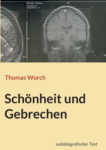 Schönheit und Gebrechen