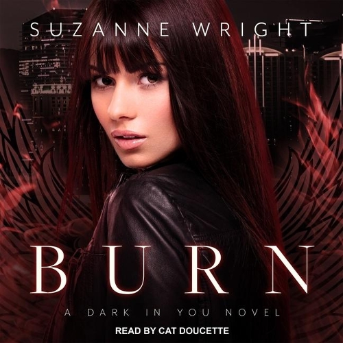Burn: (1 Dark in You Series Lib/E)