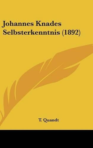 Johannes Knades Selbsterkenntnis (1892)