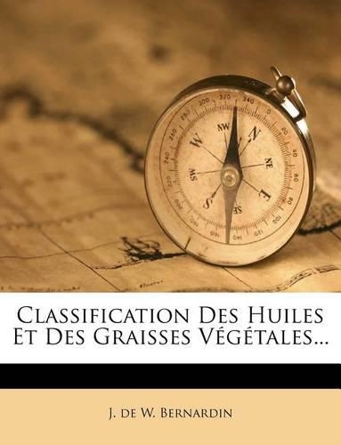 Classification Des Huiles Et Des Graisses Végétales...