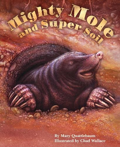 Mighty Mole and Super Soil