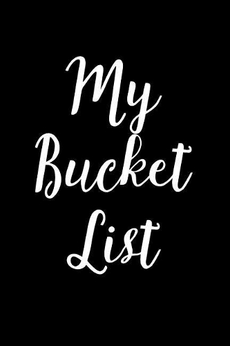 My Bucket List: Goal Setting Notebook