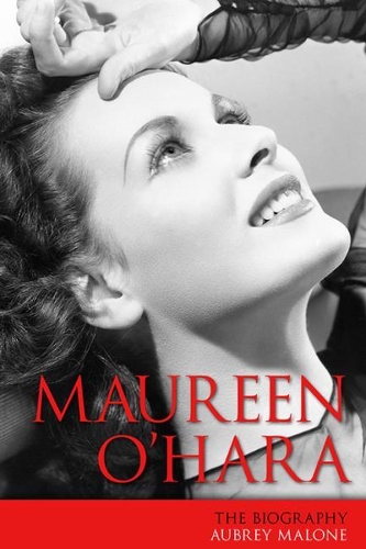 Maureen O'Hara: The Biography(Screen Classics)