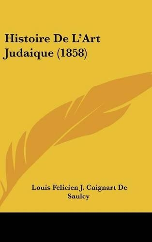 Histoire de L'Art Judaique (1858)