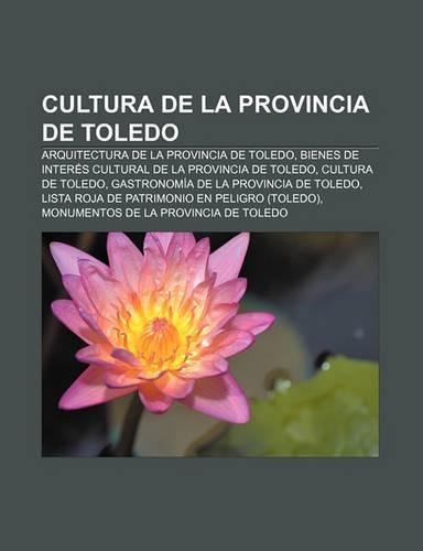 Cultura de La Provincia de Toledo: Arquitectura de La Provincia de Toledo, Bienes de Interes Cultural de La Provincia de Toledo