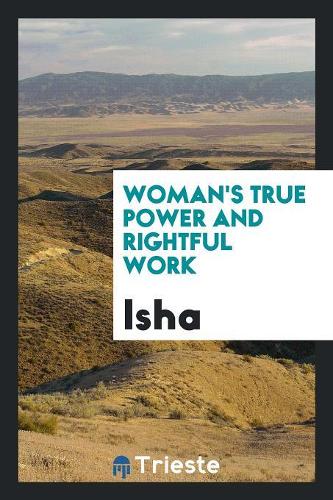 Woman's True Power and Rightful Work