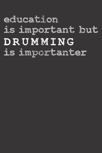 Notebook: Drums Marching Band Drummer Education Dot Grid 6x9 120 Pages Journal