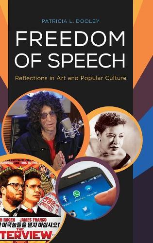 Freedom of Speech: Reflections in Art and Popular Culture(Issues through Pop Culture)