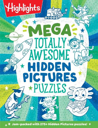 Mega Totally Awesome Hidden Pictures Puzzles: Big Puzzle Book with Over 300 Hidden Objects Scenes and Puzzle Games for Kids with Dinosaurs, Robots and Space for Ages 612(Mega Hidden Pictures Puzzles)