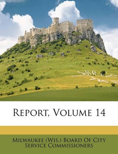 Report, Volume 14