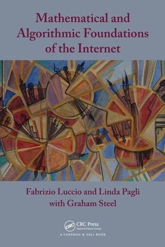 Mathematical and Algorithmic Foundations of the Internet
