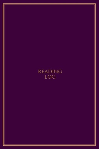 Reading Log: Book Tracker/Reading Log with Details for Book Lovers Plum Purple with Gold Trim