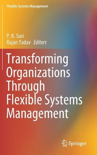Transforming Organizations Through Flexible Systems Management