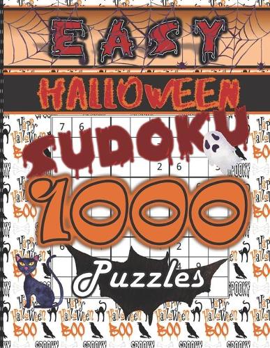 Halloween Easy Sudoku 1000 Puzzles: Easy, Math Logic Game for Your Big Brain, Workout Your Brain with One Fun Activity, Sudoku Books are Great Gifts and Wonderful Presents, Solutions I