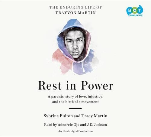 Rest in Power: The Enduring Life of Trayvon Martin