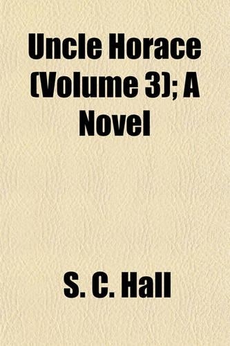 Uncle Horace (Volume 3); A Novel