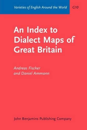 An  Index to Dialect Maps of Great Britain: (G10 Varieties of English Around the World)