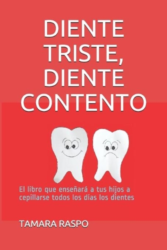 Diente Triste, Diente Contento