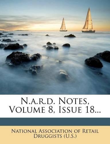N.A.R.D. Notes, Volume 8, Issue 18...