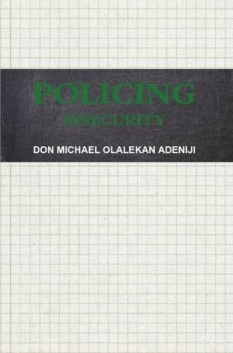 Policing Insecurity