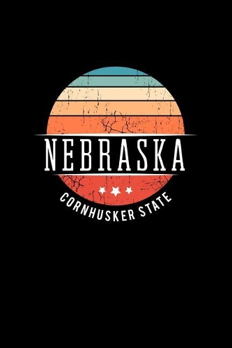 Nebraska Cornhusker State: Nebraska State USA Souvenir Blank Notebook Journal