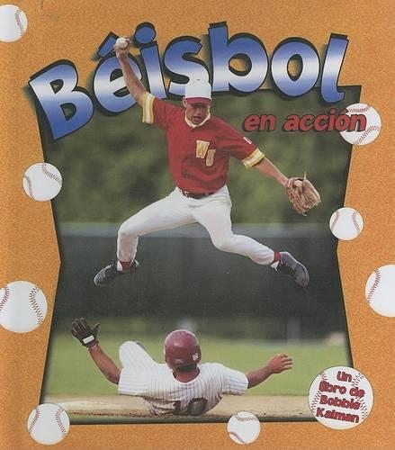 Beisbol In Accion: (Deportes En Accion)