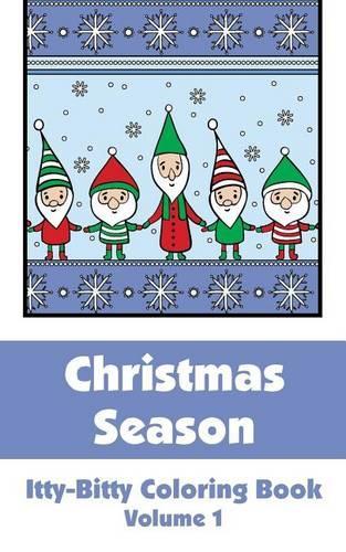 Christmas Season Itty-Bitty Coloring Book (Volume 1)