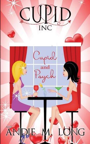 Cupid and Psych: (2 Cupid Inc)