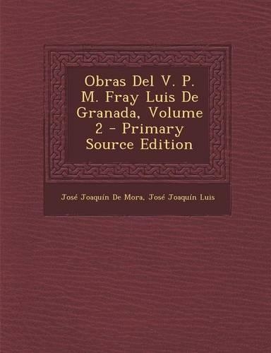 Obras del V. P. M. Fray Luis de Granada, Volume 2