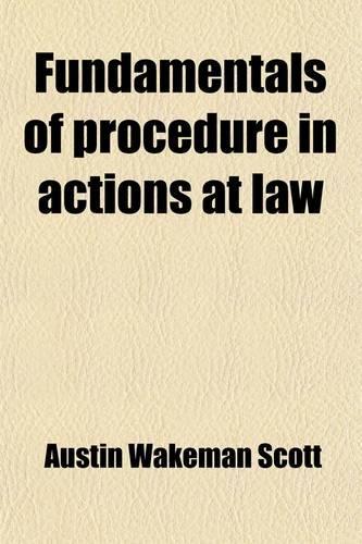Fundamentals of Procedure in Actions at Law