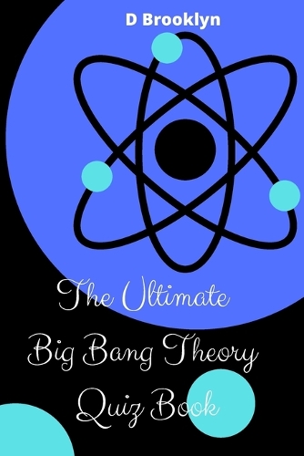 The Ultimate Big Bang Theory Quiz Book