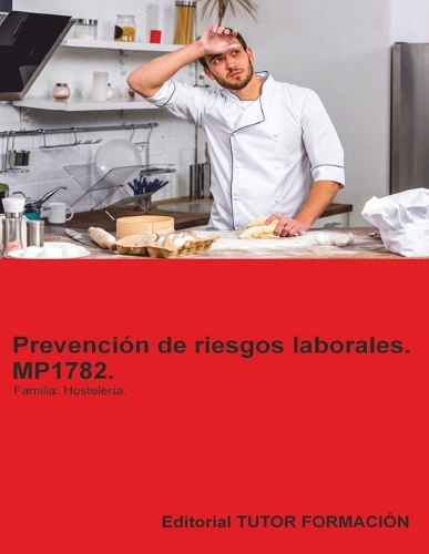 Prevención de riesgos laborales. MP1782. Familia: Hostelería y turismo.(Formación Complementaria)